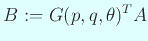 $\displaystyle B:= G(p,q,\theta)^T A
$