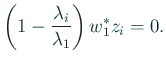 $\displaystyle \left(1-\frac{\lambda_i}{\lambda_1}\right)w_1^*z_i=0.
$