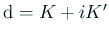 $ \mathrm{d}=K+iK'$