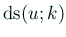 $ \mathrm{ds}(u;k)$