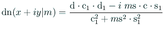 $\displaystyle \mathrm{dn}(x+i y\vert m)=\frac{\mathrm{d}\cdot \mathrm{c}_1\cdot...
...mathrm{c}\cdot \mathrm{s}_1}{\mathrm{c}_1^2+m \mathrm{s}^2\cdot \mathrm{s}_1^2}$