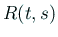 $ R(t,s)$