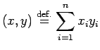$\displaystyle (x,y)\DefEq \sum_{i=1}^n x_i y_i$