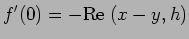$\displaystyle f'(0)=-{\rm Re\;}(x-y,h)
$