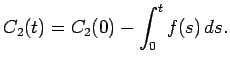 $\displaystyle C_2(t)=C_2(0)-\int_0^t f(s) \D s.$