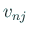$\displaystyle v_{nj}$