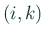 $ (i,
k)$