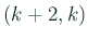 $ (k+2,k)$