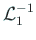$ {\cal L}_1^{-1}$