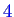 $ \textcolor{blue}{4}$