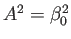 $ A^2=\beta_0^2$
