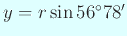 $ y=r\sin 56^\circ78'$
