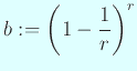 $\displaystyle b:=\left(1-\frac{1}{r}\right)^r
$