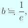 $\displaystyle b\kinji \frac{1}{e},
$