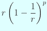 $\displaystyle r \left(1-\frac{1}{r}\right)^p$
