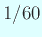 $ 1/60$