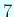 $ 7$