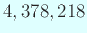 $ 4,378,218$