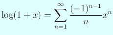 $\displaystyle \log(1+x)=\sum_{n=1}^\infty \frac{(-1)^{n-1}}{n}x^n
$