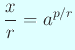 $\displaystyle \frac{x}{r}=a^{p/r}
$