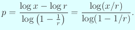 $\displaystyle p=\frac{\log x-\log r}{\log\left(1-\frac{1}{r}\right)}
=\frac{\log(x/r)}{\log(1-1/r)}.
$