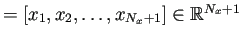 $ =[x_1,x_2,\dots,x_{N_x+1}]\in\mathbb{R}^{N_x+1}$