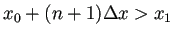 $ x_0+(n+1)\Delta x>x_1$