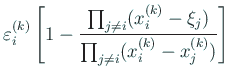 $\displaystyle \eps_i^{(k)}
\left[
1-\frac{\prod_{j\ne i}(x_i^{(k)}-\xi_j)}
{\prod_{j\ne i}(x_i^{(k)}-x_j^{(k)})}
\right]$