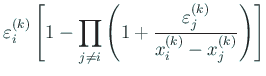 $\displaystyle \eps_{i}^{(k)}
\left[
1-\prod_{j\ne i}
\left(
1+\frac{\eps_j^{(k)}}{x_i^{(k)}-x_{j}^{(k)}}
\right)
\right]$
