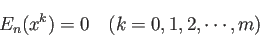 \begin{displaymath}
E_n(x^k)=0\quad\mbox{($k=0,1,2,\cdots,m$)}
\end{displaymath}