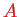 $ \textcolor{red}{A}$