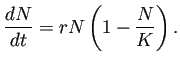 $\displaystyle \frac{\D N}{\D t}=r N\left(1-\frac{N}{K}\right).$