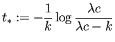 $ t_\ast:=-\dfrac{1}{k}\log\dfrac{\lambda c}{\lambda c-k}$