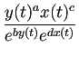 $ \dfrac{y(t)^a x(t)^c}
{e^{by(t)}e^{dx(t)}}$