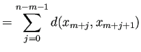 $\displaystyle =\sum_{j=0}^{n-m-1}d(x_{m+j},x_{m+j+1})$