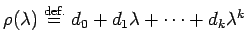 $ \rho(\lambda)\DefEq d_0+d_1\lambda+\cdots+d_k\lambda^k$