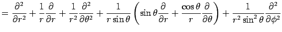 $\displaystyle =\frac{\rd^2}{\rd r^2}+\frac{1}{r}\frac{\rd}{\rd r} +\frac{1}{r^2...
...\frac{\rd}{\rd\theta} \right) +\frac{1}{r^2\sin^2\theta}\frac{\rd^2}{\rd\phi^2}$