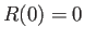$ R(0)=0$