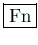 \fbox{Fn}
