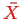 \bgroup\color{red}$ \bar{X}$\egroup