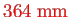 \bgroup\color{red}$ 257\;\mathrm{mm}$\egroup