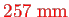 \bgroup\color{red}$ 182\;\mathrm{mm}$\egroup