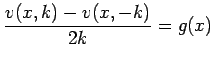 $\displaystyle \frac{v(x,k)-v(x,-k)}{2k}=g(x)$
