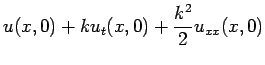 $\displaystyle u(x,0)+k u_t(x,0)+\frac{k^2}{2}u_{xx}(x,0)$