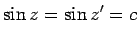 $\displaystyle \sin z=\sin z'=c
$
