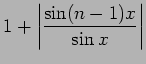 $\displaystyle 1+\left\vert\frac{\sin (n-1)x}{\sin x}\right\vert$