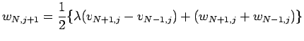$\displaystyle w_{N,j+1}=\frac{1}{2}\{\lambda(v_{N+1,j}-v_{N-1,j})+(w_{N+1,j}+w_{N-1,j})\}$
