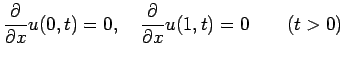 $\displaystyle \frac{\rd }{\rd x}u(0,t)=0, \quad \frac{\rd }{\rd x}u(1,t)=0\qquad (t>0)
$