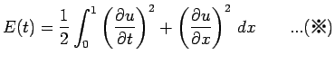 $\displaystyle E(t)=\frac{1}{2}\int_0^1\left(\dsp\frac{\rd u}{\rd t}\right)^2+
\left(\dsp\frac{\rd u}{\rd x}\right)^2\,dx\qquad ...($B