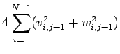 $\displaystyle 4\sum_{i=1}^{N-1}(v_{i,j+1}^2 + w_{i,j+1}^2)$
